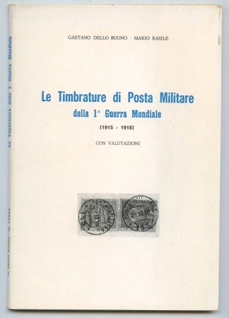 1979 - LE TIMBRATURE DI POSTA MILITARE DELLA 1° GUERRA MONDIALE - LOTTO/32216