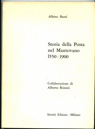 1977 - STORIA DELLA POSTA NEL MANTOVANO 1550-1900 - LOTTO/32214