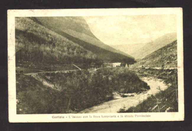 GORIZIA  - 1916 - LOTTO/10480 - L'ISONZO CON LA LINEA FERROVIARIA E LA STRADA PROVINCIALE