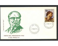 1971 - VATICANO - VISITA DEL PRESIDENTE TITO - BUSTA FDC ROMA - LOTTO/27776