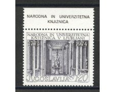 1974 - JUGOSLAVIA - BIBLIOTECA UNIVERSITARIA LUBIANA - NUOVO - LOTTO/35614