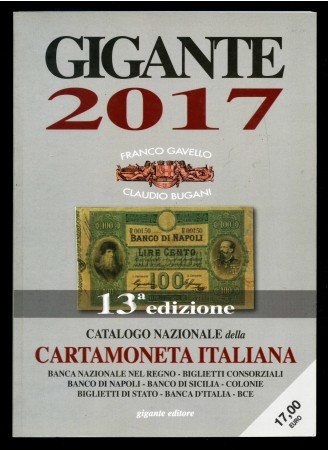 2017 - CATALOGO NAZIONALE DELLA CARTAMONETA ITALIANA - GIGANTE - 